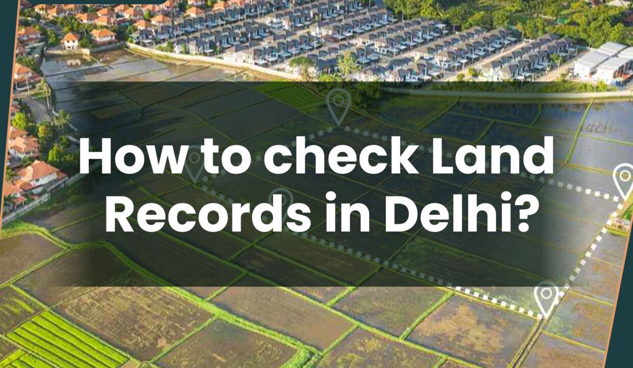 How-to-check-Land-Records-in-Delhi