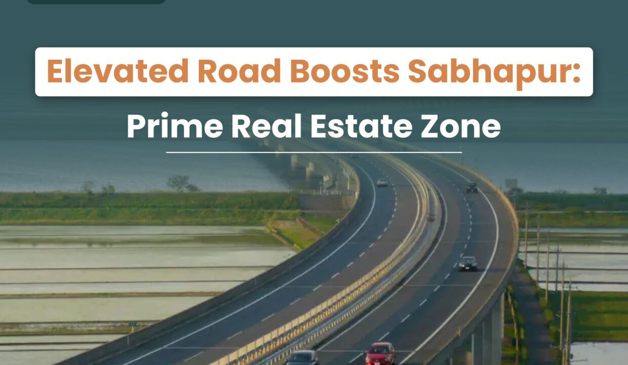 Elevated Road Boosts Sabhapur: Prime Real Estate Zone 2 elevated-road-sabhapur-extension