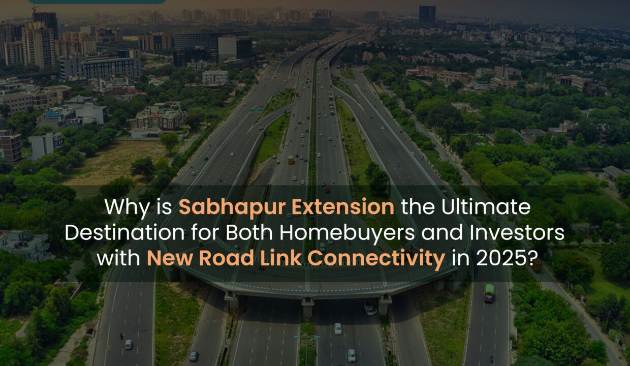 Why is Sabhapur Extension the Ultimate Destination for Both Homebuyers and Investors with New Road Link Connectivity in 2025? 2 nhai-road-network