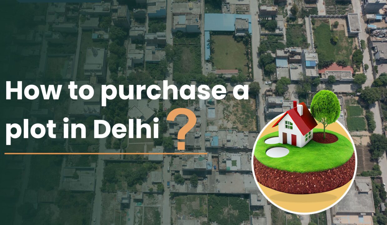 How to purchase a plot in Delhi? 2 How-to-purchase-a-plot-in-Delhi