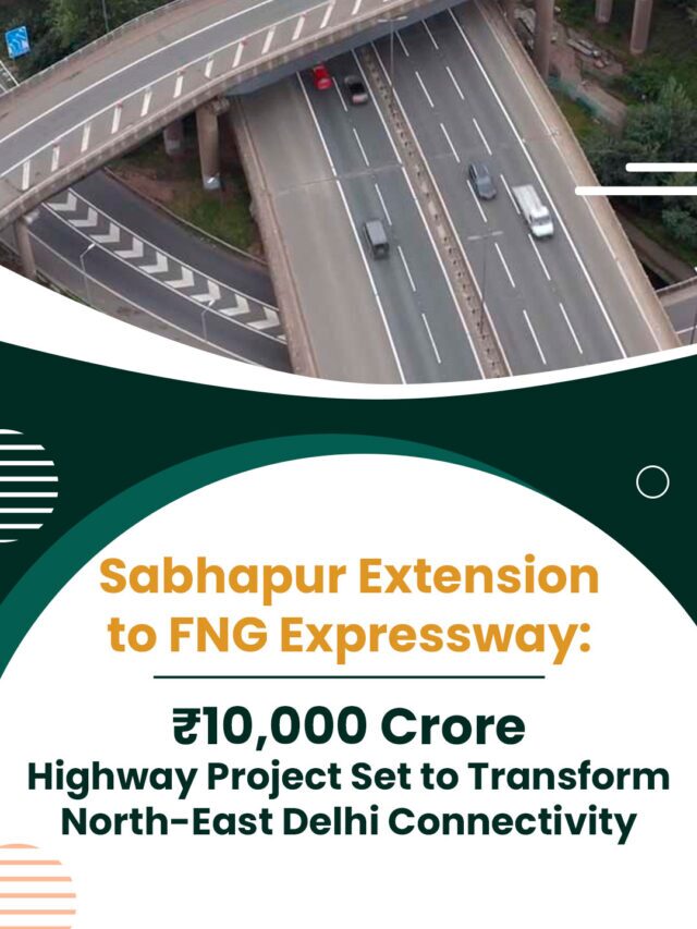 ₹10,000 Cr Highway to Link Sabhapur with FNG, Boost NE Delhi