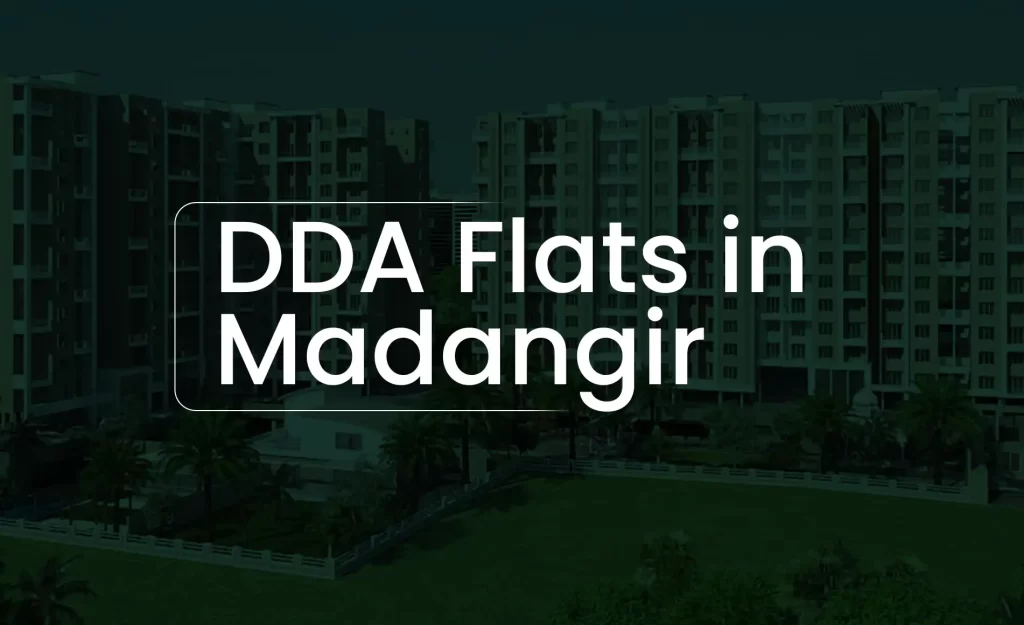 DDA Flats in Madangir