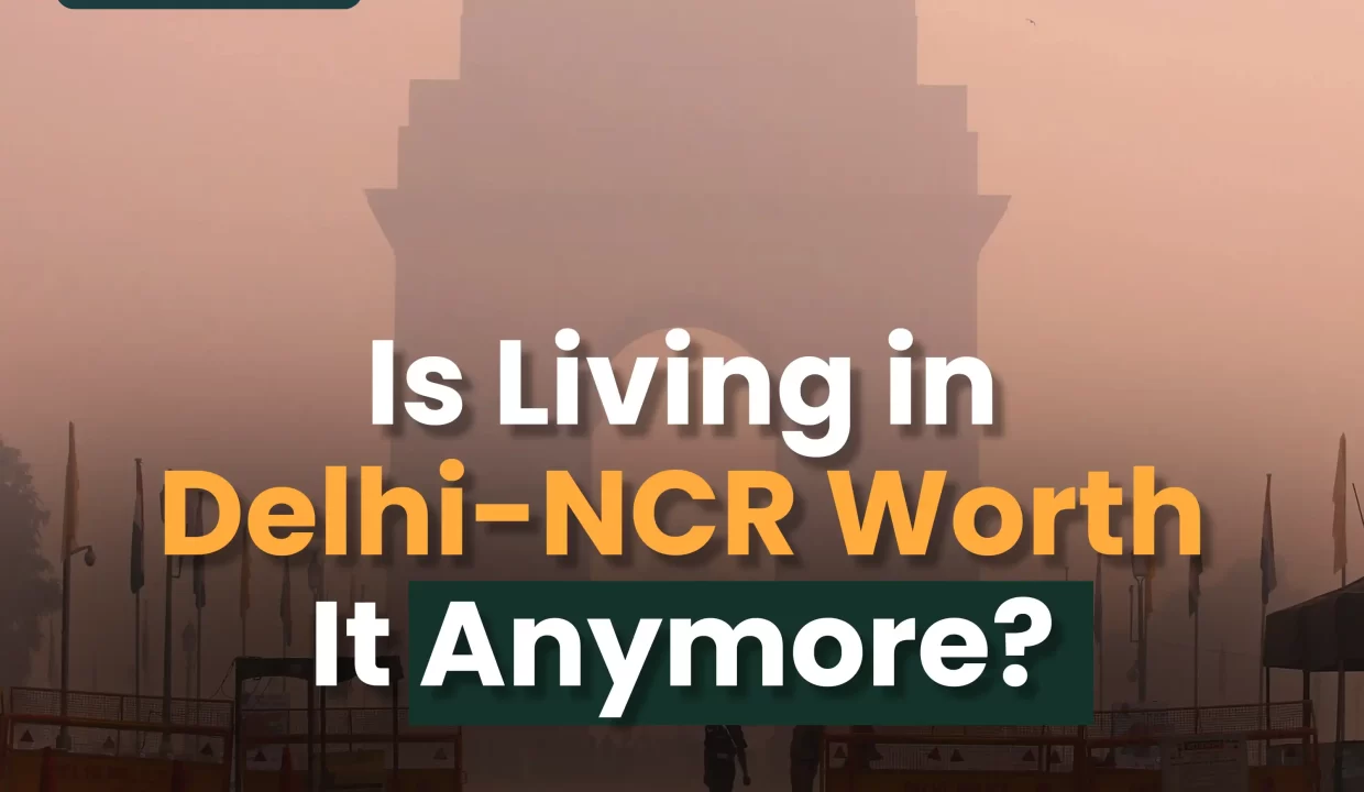 Living-in-Delhi-NCR-Worth-Anymore