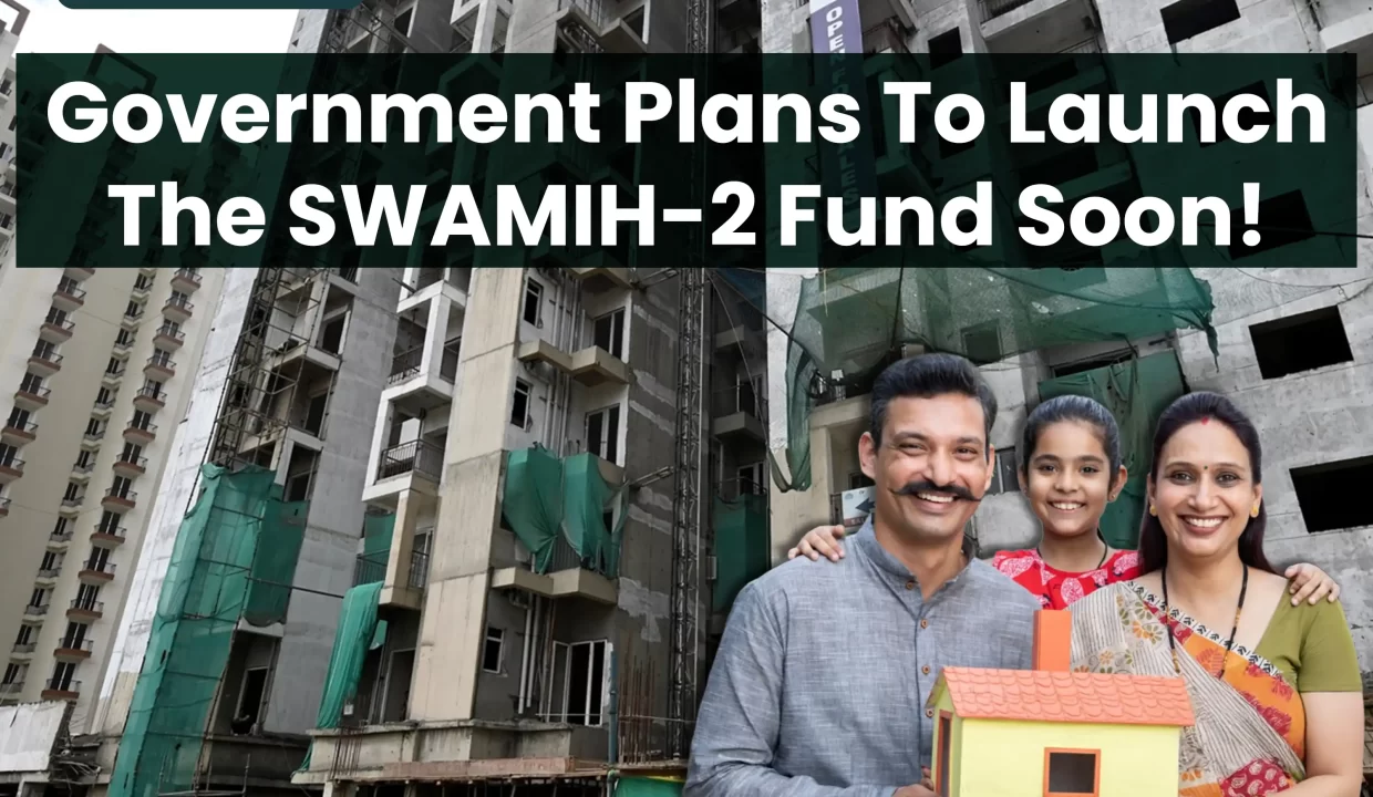 Government-Plans-To-Launch-The-SWAMIH-2-Fund-Soon