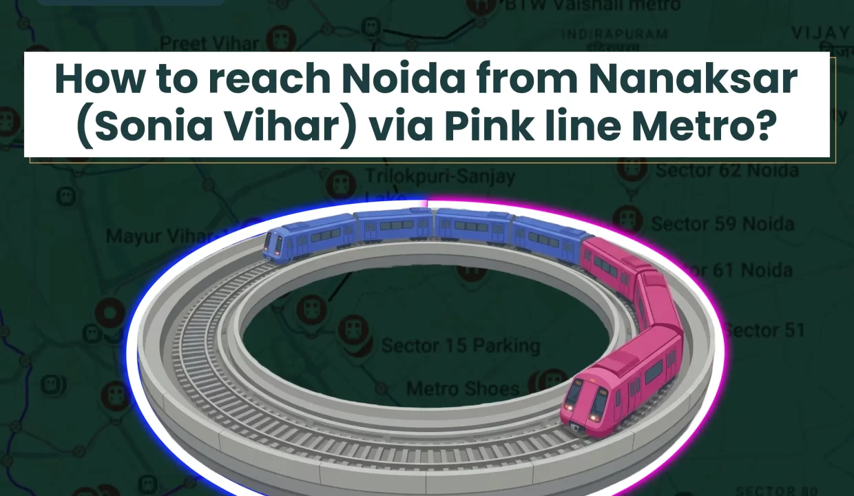 noida-from-nanaksar-sonia-vihar-via-pink-line-metro